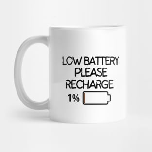 Low battery, please recharge. Mug